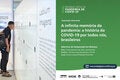 he Infinite Memory of the Pandemic: The History of COVID-19 Told by All of Us, Brazilians