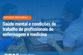 Estudo regional sobre saúde mental e condições de trabalho de profissionais de enfermagem e medicina na Região das Américas