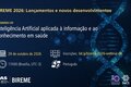 Webinário #8 do programa BIREME 2026 de Lançamentos e novos desenvolvimentos: Inteligência Artificial aplicada à informação e ao conhecimento em saúde. 29 de outubro de 2026, às 11h, horário de Brasília. Evento online em português, com inscrição gratuita. A imagem tem fundo azul-escuro com representação digital de uma hélice de DNA e elementos gráficos associados à tecnologia e à inteligência artificial.