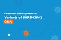  Variants of SARS-COV-2 / Q&A