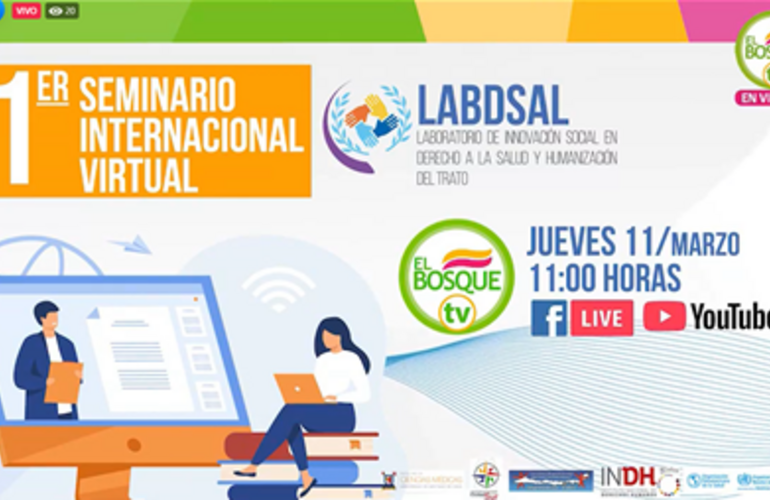 Con la presentación de experiencias y prácticas destacadas se realizó el 1° Seminario Internacional virtual “Experiencias Significativas y Prácticas Destacadas en Derecho a la Salud y Humanización del Trato en la Atención Primaria de Salud”