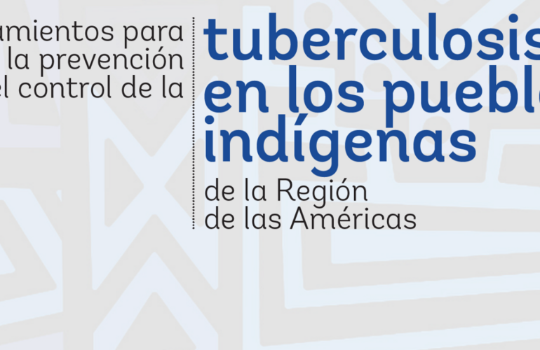 OPS presentó lineamientos para el abordaje de la tuberculosis en pueblos indígenas en Argentina