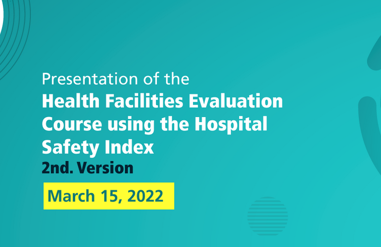 Presentation of the Health Facilities Evaluation Course using the Hospital Safety Index - Second version