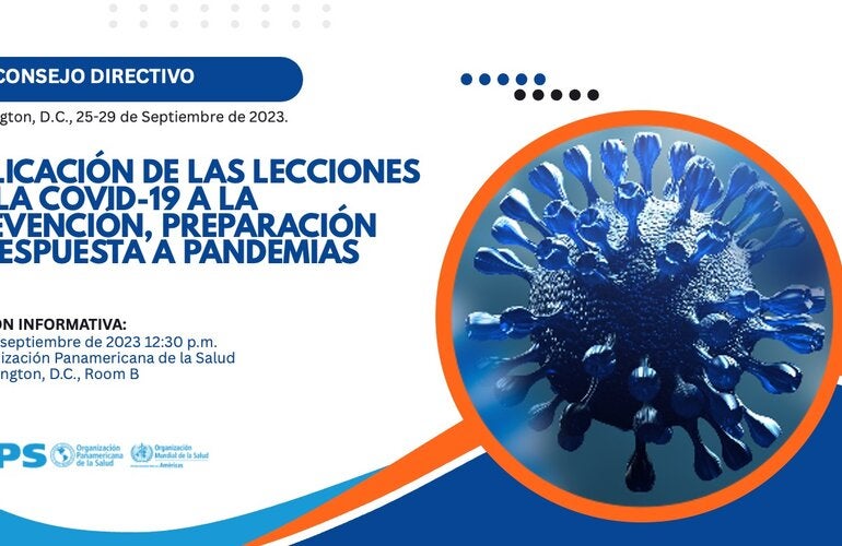 Sesión Informativa – 60.o Consejo Directivo: Aplicación de las Lecciones de la COVID-19 a la Prevención, Preparación y Respuesta a Pandemias