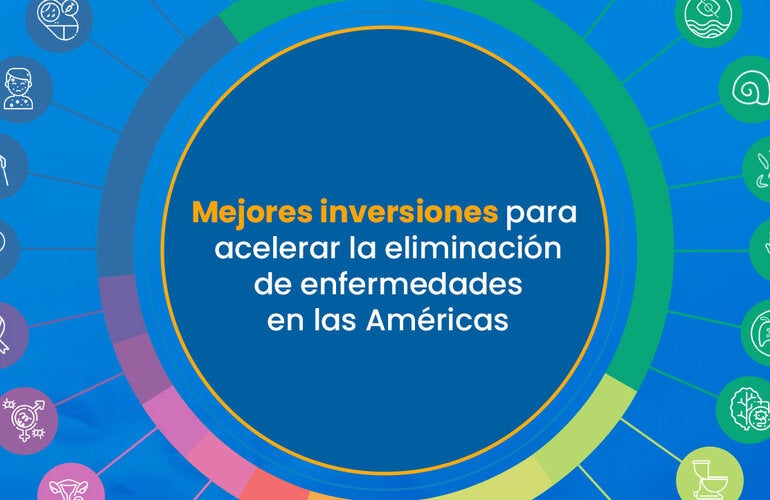 mejores inversiones para acelerar la eliminación de más de 30 enfermedades transmisibles en las Américas