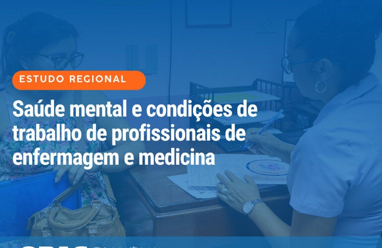 Estudo regional sobre saúde mental e condições de trabalho de profissionais de enfermagem e medicina na Região das Américas