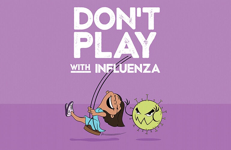 Don't play with influenza