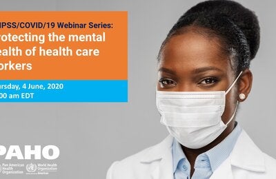 MHPSS/COVID19 Webinar Series: Protecting the mental health of health care workers