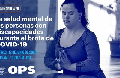 Seminario web: La salud mental de las personas con discapacidades durante el brote de COVID-19