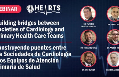 HEARTS webinar Construyendo puentes entre las Sociedades de Cardiología y los Equipos de Atención Primaria de Salud