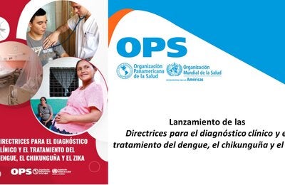 Lanzamiento de las Directrices para el diagnóstico clínico y el tratamiento del dengue, el chikunguña y el zika