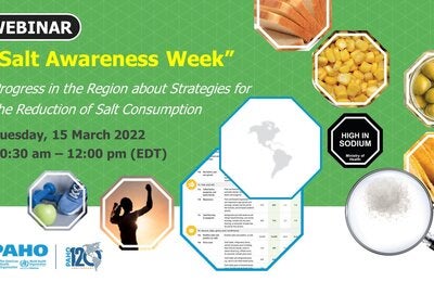 World Salt Awareness Week - Webinar: "Advances in the Region about Strategies for the Reduction of Salt Consumption"