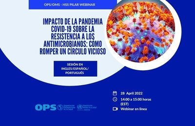 Taller: "Impacto de la pandemia COVID-19 sobre la resistencia a los antimicrobianos: cómo romper un círculo vicioso”