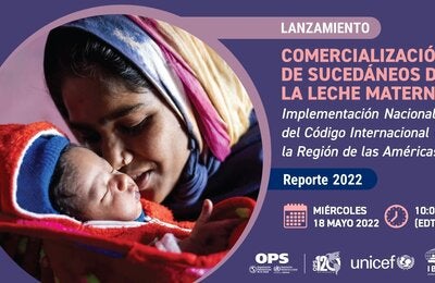 Comercialización de Sucedáneos de la Leche Materna. Implementación nacional del Código Internacional en la Región de las Américas. Reporte 2022 
