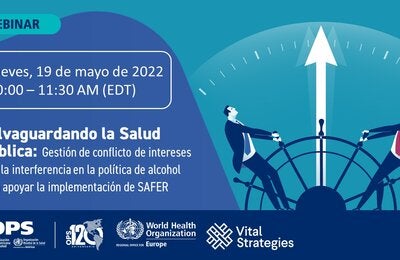 Salvaguardando la salud pública: gestión de conflicto de intereses y de la interferencia en la política de alcohol para apoyar la implementación de SAFER