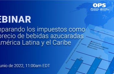 webinar banner for  Comparing taxes as a percentage of sugar-sweetened beverage prices in Latin America and the Caribbean event