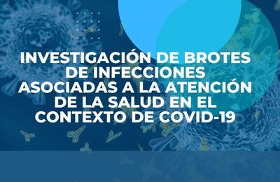 Investigación de brotes de infecciones asociadas a la atención de la salud en el contexto de COVID-19