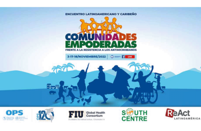 Encuentro latinoamericano y caribeño: Comunidades empoderadas frente a la resistencia a los antimicrobianos