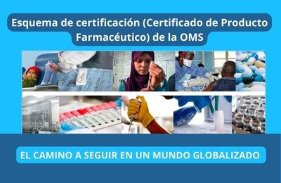 “WHO Certification Scheme: The Way forward in a Globalized World"