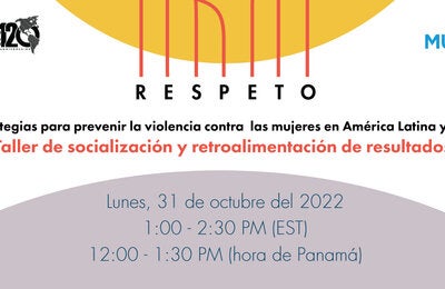 RESPETO: Siete estrategias para prevenir la violencia contra las mujeres en América Latina y el Caribe: Taller de socialización y retroalimentación de resultados