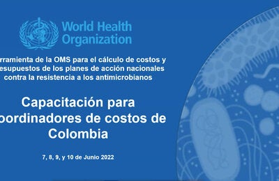 La Organización Mundial de la Salud (OMS) lanzó una herramienta de cálculo de costos y presupuestación que será de gran ayuda para la consolidación y planeación de recursos enfocados a combatir la RAM