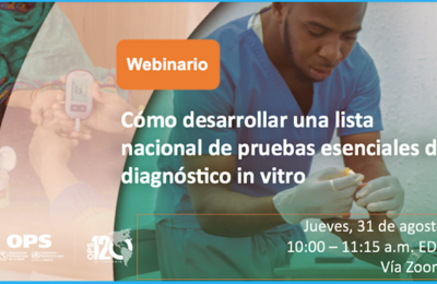 Webinario : Cómo desarrollar una lista nacional de pruebas esenciales de diagnóstico in vitro