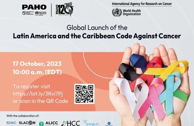 Global Launch of the Latin American and Caribbean Code Against Cancer