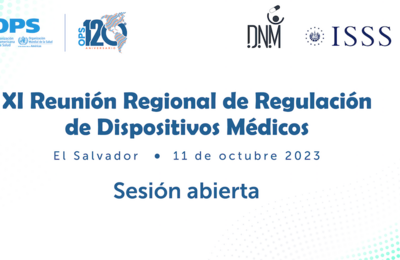 Sesión abierta de la XI Reunión Regional de Regulación de Dispositivos Médicos