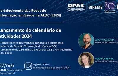 Lançamento do Calendário 2024 de Atividades das Redes de Informação em Saúde, Fortalecimento das Redes de Informação em Saúde na AL&C (2024)