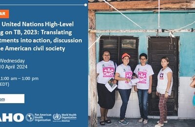 Webinar: Second United Nations High-Level Meeting on TB, 2023: Translating commitments into action, discussion with The American civil society