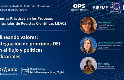 Série de Webinars LILACS - Alinhando valores: Integração de princípios DEI no fluxo e nas políticas editoriais