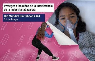 Una niña rasga una pared de papel rosa, detrás hay una niña hospitalizada con una mascarilla de oxígeno en la cara. A la izquierda, el texto Proteger a los niños de la injerencia de la industria tabacalera. Día Mundial Sin Tabaco 2024