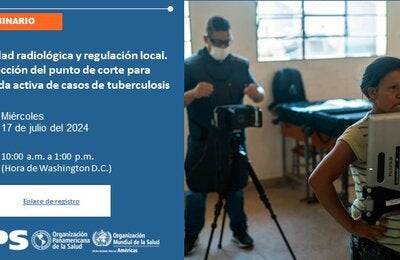 Webinario: Seguridad radiológica y regulación local.  Selección del punto de corte para búsqueda activa de casos de tuberculosis