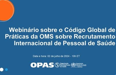 Webinario sobre o Código Global de Práticas da OMS sobre Recrutamento Internacional de Pessoal de Saúde