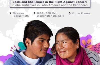 Goals and Challenges in the Fight Against Cancer: Global Initiatives in Latin America and the Caribbean