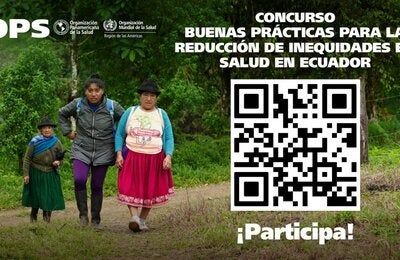 OPS Ecuador lanzó concurso de Buenas prácticas para enfrentar desigualdades e inequidades en salud