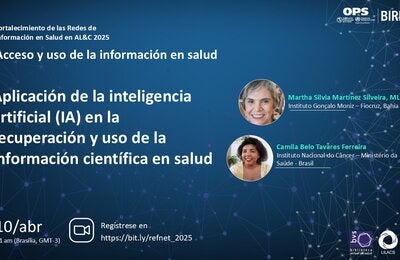 Webinario realizado por BIREME: “Aplicación de la inteligencia artificial en la recuperación y uso de la información científica en salud”, con Martha Silveira y Camila Ferreira, 10 de abril a las 11h (Brasília, GMT-3). Inscripción: https://bit.ly/refnet_2025.