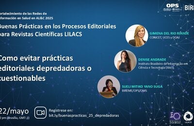 Webinário “Buenas Prácticas en los Procesos Editoriales para Revistas Científicas LILACS”, com o tema “Como evitar prácticas editoriales depredadoras o cuestionables”. Participam Gimena del Rio Riande (CONICET, UCES, DOAJ), Denise Andrade (Ibict) e Sueli Mitiko Yano Suga (BIREME/OPS/OMS). Evento em 22 de maio, às 12h (Brasília, GMT-3). Inscrições: bit.ly/buenaspracticas_25_depredadoras.