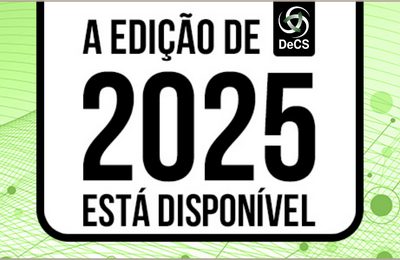 A edição 2025 do DeCS está disponível.