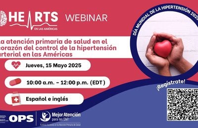 Webinar HEARTS: La atención primaria de salud en el corazón del control de la hipertensión arterial en las Américas