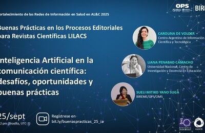 Webinário LILACS – Inteligencia Artificial en la comunicación científica: desafíos, oportunidades y buenas prácticas. 25/09, 12h (Brasília). Registre-se em bit.ly/buenaspracticas_25_ia.
