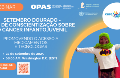 Banner promocional do webinar “Setembro Dourado – Mês da Conscientização sobre o Câncer Infantil” intitulado Promovendo o Acesso a Medicamentos e Tecnologias, organizado pela OPAS, St. Jude e OMS. Programado para 22 de setembro de 2025, às 08:00 EST. Inclui link para inscrição e imagem de uma criança vestida com uma fantasia de super-herói.