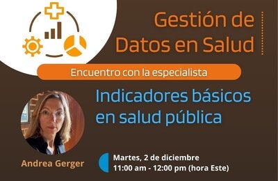 Encuentro con la especialista: Indicadores básicos en salud pública