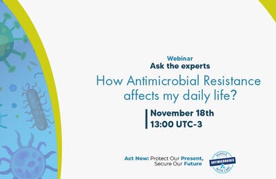 Regional Webinar: “Ask the Experts: How Antimicrobial Resistance affects my daily life?”