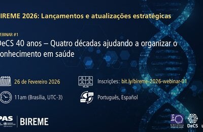 Webinário “BIREME 2026: Lançamentos e atualizações estratégicas – Webinar #1”. Título: “DeCS 40 anos – Quatro décadas ajudando a organizar o conhecimento em saúde”. Data: 26 de fevereiro de 2026. Horário: 11am (Brasília, UTC-3). Idiomas: Português e Espanhol. Link para inscrições: bit.ly/bireme-2026-webinar-01. Fundo azul escuro com elementos gráficos digitais e imagem estilizada de dupla hélice de DNA. Logotipos da OPAS, BIREME, Biblioteca Virtual em Saúde (BVS), DeCS e LILACS na parte inferior.