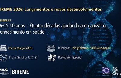 Webinário “BIREME 2026: Lançamentos e novos desenvolvimentos – Webinar #1”. Título: “DeCS 40 anos – Quatro décadas ajudando a organizar o conhecimento em saúde”. Data: 05 de março de 2026. Horário: 11am (Brasília, UTC-3). Idiomas: Português e Espanhol. Link para inscrições: bit.ly/bireme-2026-webinar-01. Fundo azul escuro com elementos gráficos digitais e imagem estilizada de dupla hélice de DNA. Logotipos da OPAS, BIREME, Biblioteca Virtual em Saúde (BVS), DeCS e LILACS na parte inferior.