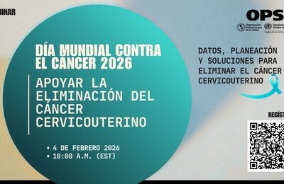 Día Mundial Contra el Cáncer: Apoyo a la Eliminación de Cáncer Cervicouterino