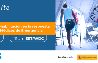 Integración de la rehabilitación en la respuesta de los Equipos Médicos de Emergencia