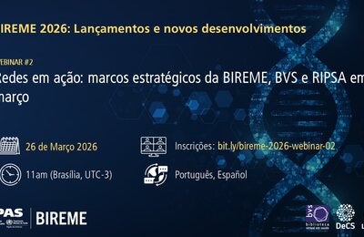 Webinário “BIREME 2026: Lançamentos e novos desenvolvimentos – Webinar #2”. Título: “Redes em ação: marcos estratégicos da BIREME, BVS e RIPSA em março”. Data: 26 de março de 2026. Horário: 11h (Brasília, UTC-3). Idioma: Português e Espanhol. Link para inscrições: https://bit.ly/bireme-2026-webinar-02. Fundo azul escuro com elementos gráficos digitais. Logotipos da OPAS, BIREME, Biblioteca Virtual em Saúde (BVS), DeCS e LILACS na parte inferior. 