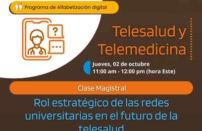 Clase Magistral: Rol estratégico de las redes universitarias en el futuro de la telesalud